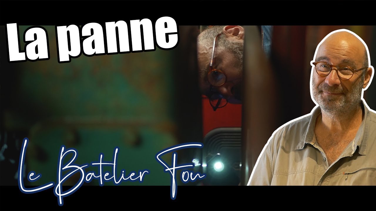 Le Batelier Fou - Episode 19 - La panne