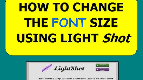 How To: lightshot change font size
