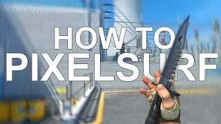 HOW TO PIXEL SURF ON CS2 (NEW)