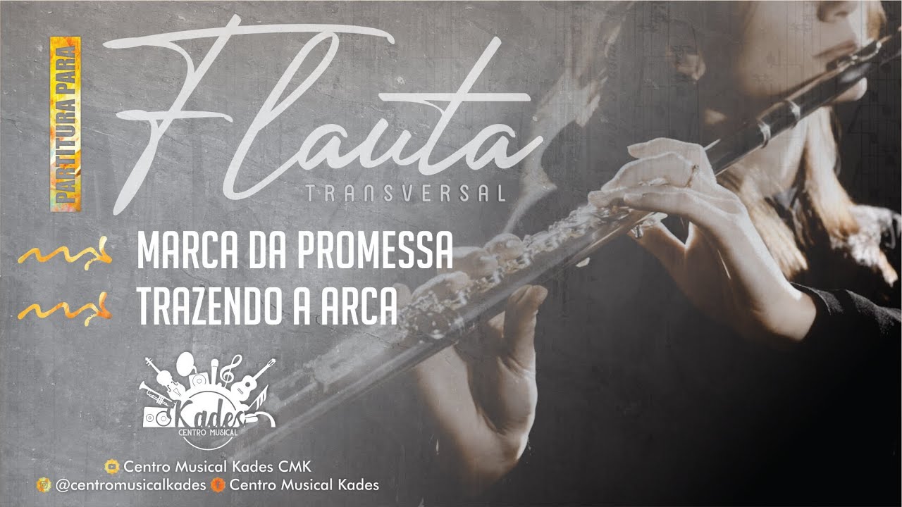 Partitura MARCA DA PROMESSA Trazendo a Arca Flauta Transversal YouTube Partitura MARCA DA PROMESSA Trazendo a Arca Flauta Transversal YouTube