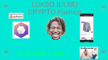 LUKSO..... IS IT TOO LATE ?  FASHION ON THE BLOCKCHAIN!!!!