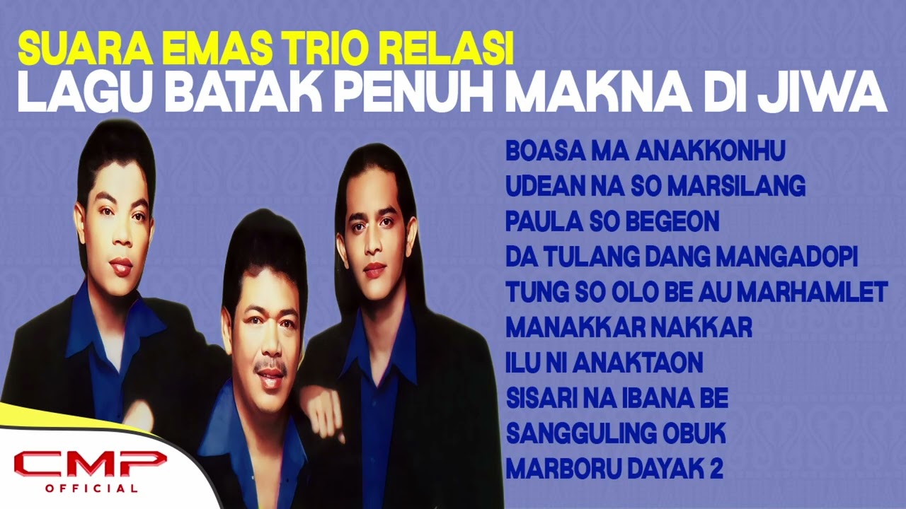 Suara Emas Trio Relasi - Lagu Batak Penuh Makna Di Jiwa | Boasa Ma Anakkonhu, Udean Na So Marsilang
