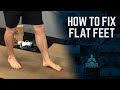 How can I fix flat feet?