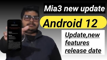 mia3 new security patch android 12 features and update details