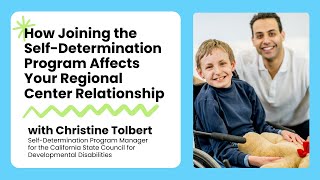 How Joining the Self-Determination Program Affects Your Regional Center Relationship
