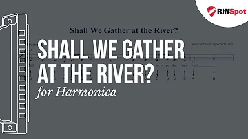 Shall We Gather at the River? Harmonica Tab