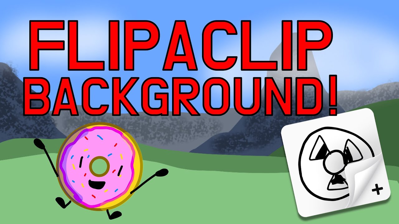 How To Make A BACKGROUND In FLIPACLIP!!! - YouTube