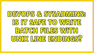 Celebrity DevOps & SysAdmins: Is it safe to write batch files with Unix line endings? (4 Solutions!!) Net Worth