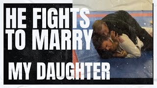 I Fought My Daughter’s Boyfriend for Permission to Marry Her (Jiu-Jitsu)