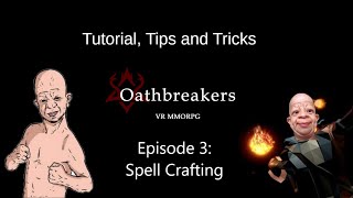 Oathbreakers VRMMO Alpha How do I get spells Crafting Tutorial