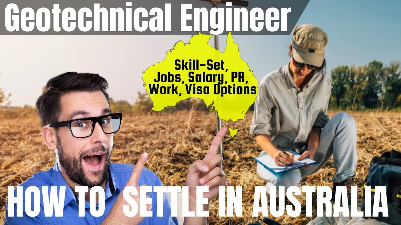 GEOTECHNICAL ENGINEER OPTIONS FOR AUSTRALIA IMMIGRATION | STUDY, WORK & PR DETAILS