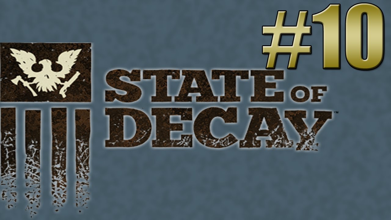 State Of Decay - Helping Homies #10 (Walkthrough, Playthrough, Guide, Let's Play)