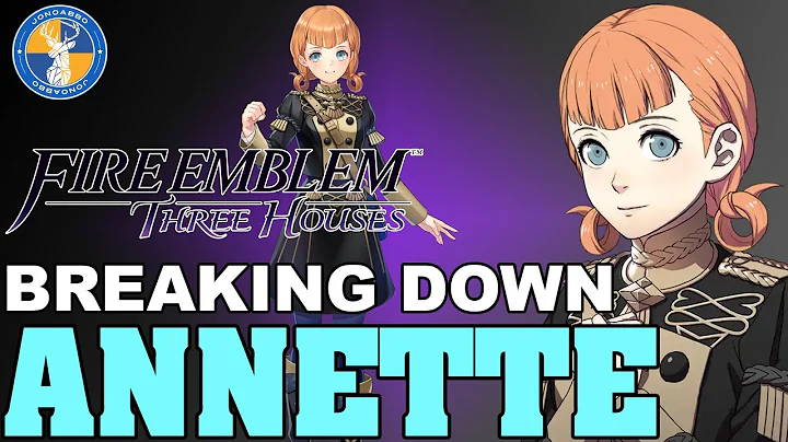 Breaking Down: Annette - Fire Emblem: Three Houses...