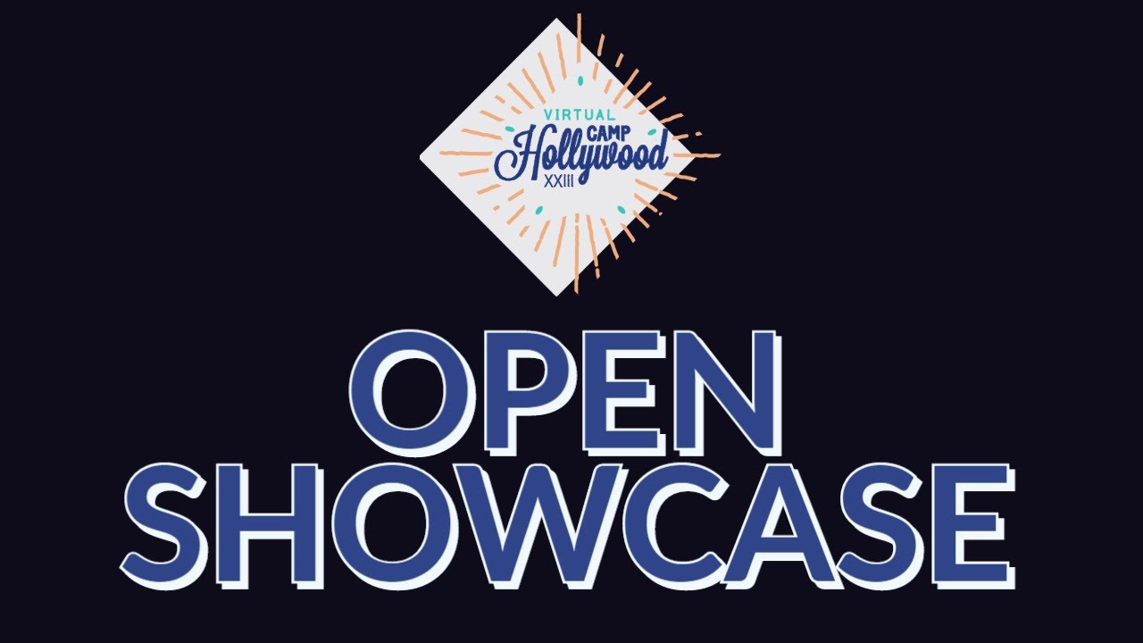 Virtual Camp Hollywood 2020 - Open Showcase