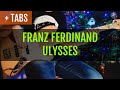 Franz Ferdinand - Ulysses (Bass Cover with TABS!)