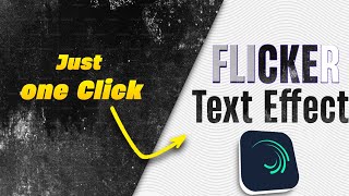 Flicker Text Animation Tutorial Alight Motion Full Tutorial Blink Text Effect Alight Motion