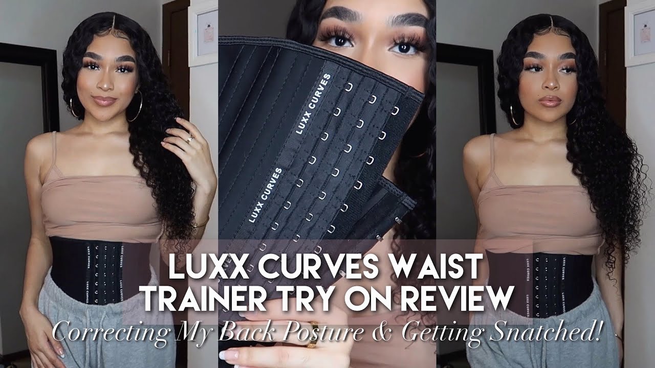 CORRECTING MY BACK POSTURE & GETTING SNATCHED!  LUXX CURVES WAIST TRAINER  TRY ON REVIEW 