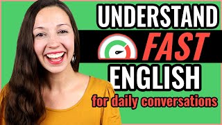 Understand FAST English Conversations [Advanced Listening Practice]