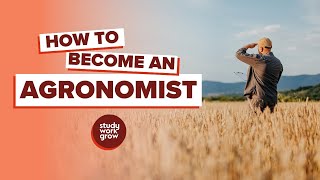 How to become an Agronomist