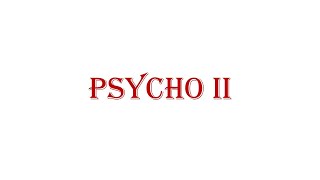 Review of Psycho II