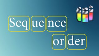 Select clips to create a sequence in that order - FCP FTW