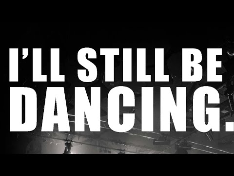 I'LL STILL BE DANCING
