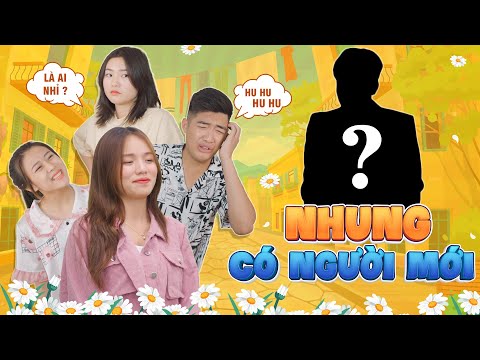 NHUNG CÓ NGƯỜI MỚI | Đại Học Du Ký Phần 271 | Phim Ngắn Hài Hước Sinh Viên Hay Nhất Gãy TV