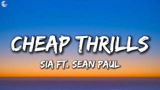 Sia - Cheap Thrills (Lyrics) ft. Sean Paul