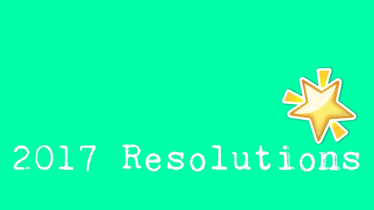 2017 Resolutions | Danixinhahhh