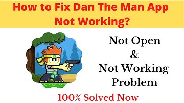 How to Fix Dan The Man App Not Working Problem Android - Not Open Problem Solved | AllTechapple