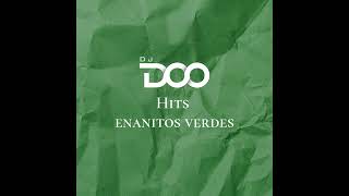 ENANITOS VERDES HITS - DJ Doo