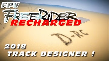 FPV Freerider Recharged 2018 FPV Simulator with TRACK BUILDER! :D
