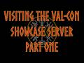 Visiting the Val-Con 2026 Showcase Server - Part One