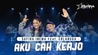 Safira Inema Ft Erlangga - Aku Cah Kerjo ( Live Music)