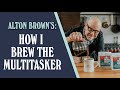 How I brew the Multitasker