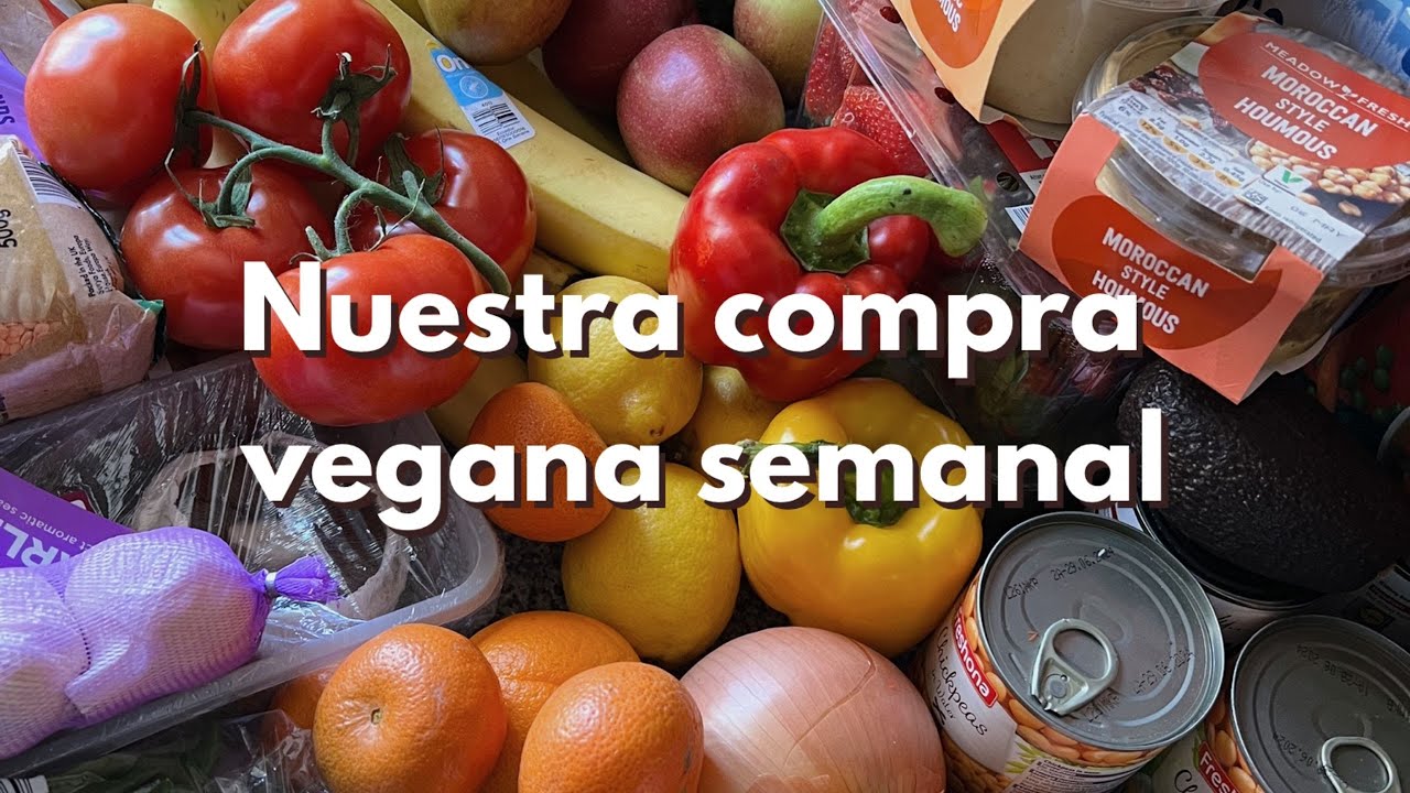 COMPRA VEGANA SEMANAL | familia vegana 