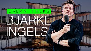 Urban Talks: Bjarke Ingels ⎮ From LEGO House and Masterplanet to Vltava Philharmonic Hall