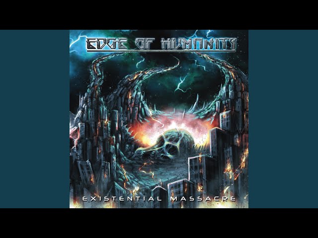 Edge of Humanity - Dawn of Mans Demise