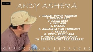 KOLEKSI TERBAIK || ANDY ASHERA ||OFFICIAL MUSIC AUDIO ||