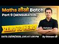 MATHS सीखो" BATCH II PART 9 II MENSURATION II BY SHIVAM SIR II MATHYBOOK