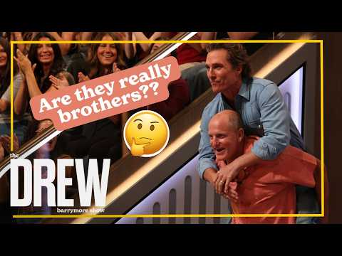 Are Matthew McConaughey and Woody Harrelson REALLY Brothers?? | The Drew Barrymore Show