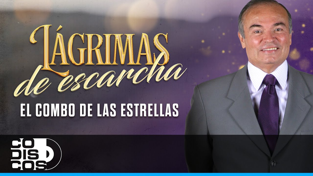 Lágrimas De Escarcha, El Combo De Las Estrellas