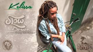 KELISSA - SLOW DOWN (Rising Sun Riddim) chords