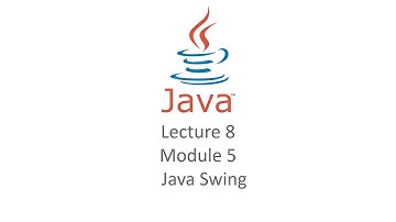 lecture 8 module 5 java swing