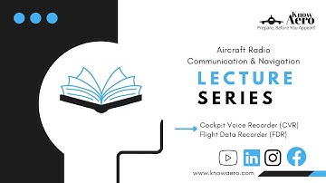Cockpit Voice Recorder (CVR/FDR)| Aircraft Communication & Navigation | Lecture 7 | Know Aero