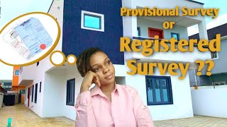 Registered survey or provisional survey 🤷