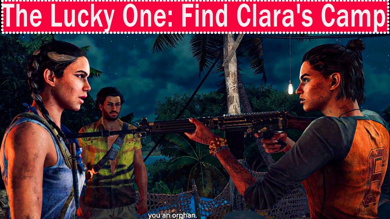 Far Cry 6: The Lucky One: Find Clara's Camp