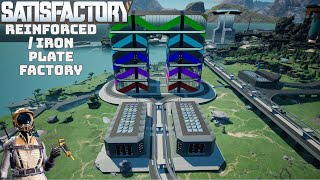 Satisfactory Showcase - Reinforced / Iron Plate Factory