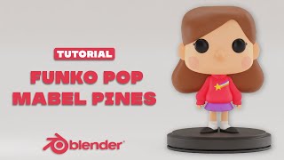 Create Your First FUNKO POP | Beginner Friendly Step by Step 3D Tutorial  Blender | Mabel Pines