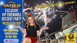 Dazzle &amp; Delights | Exclusive VIP Fireworks Seating and Champagne Dessert Party | Disney ADVENTURE